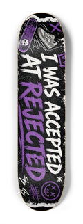 Accepted at Rejected Small board skateboard deck