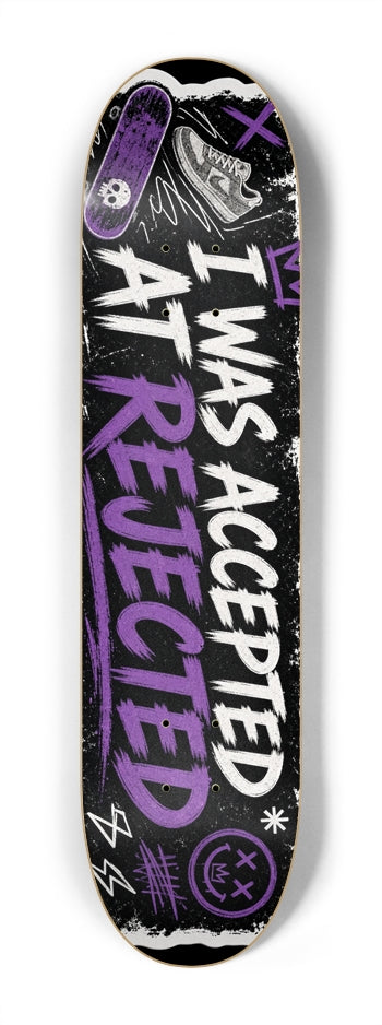 Accepted at Rejected Small board skateboard deck