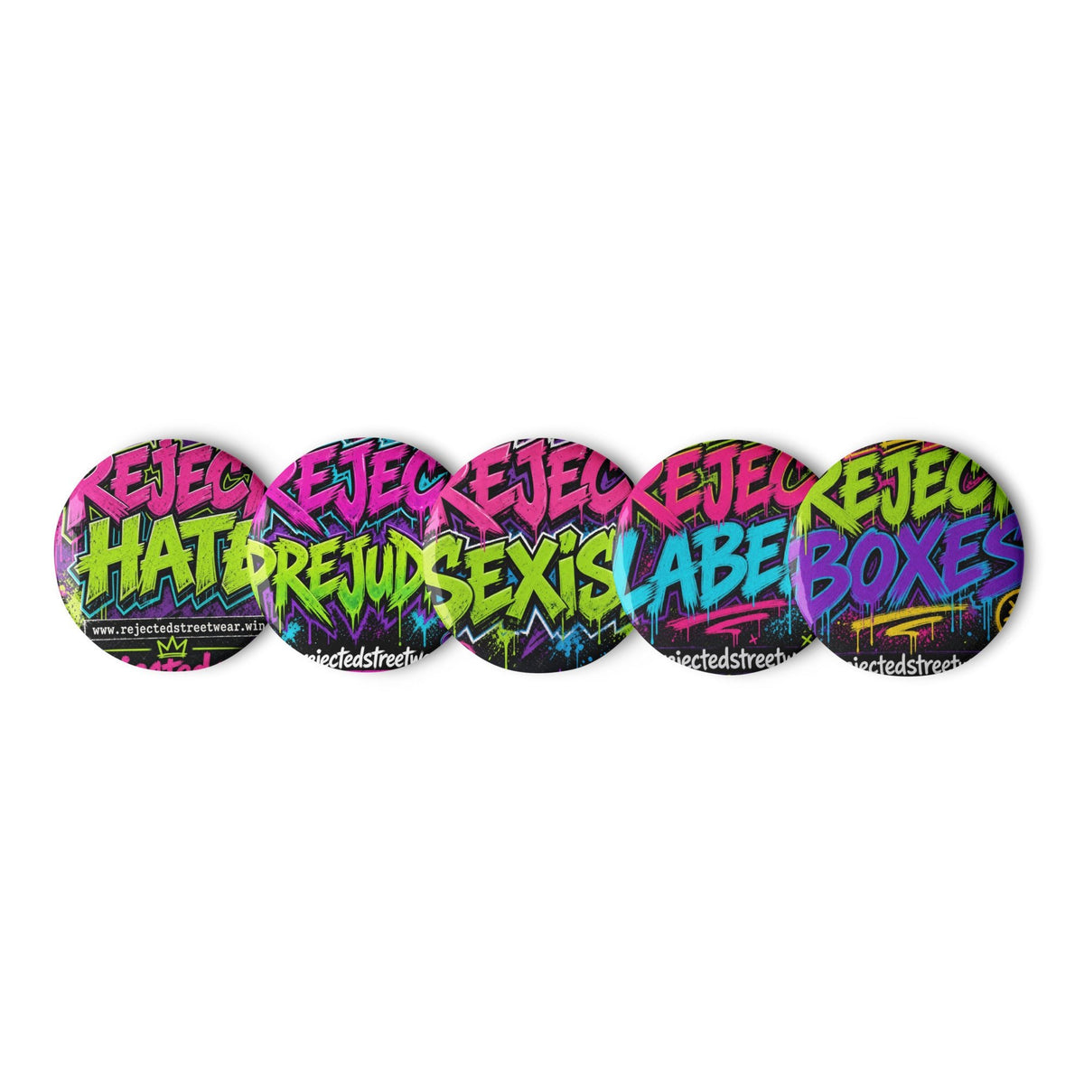 Set of five neon graffiti pin buttons reading REJECT HATE, REJECT PREJUDICE, REJECT SEXISM, REJECT LABELS, and REJECT BOXES