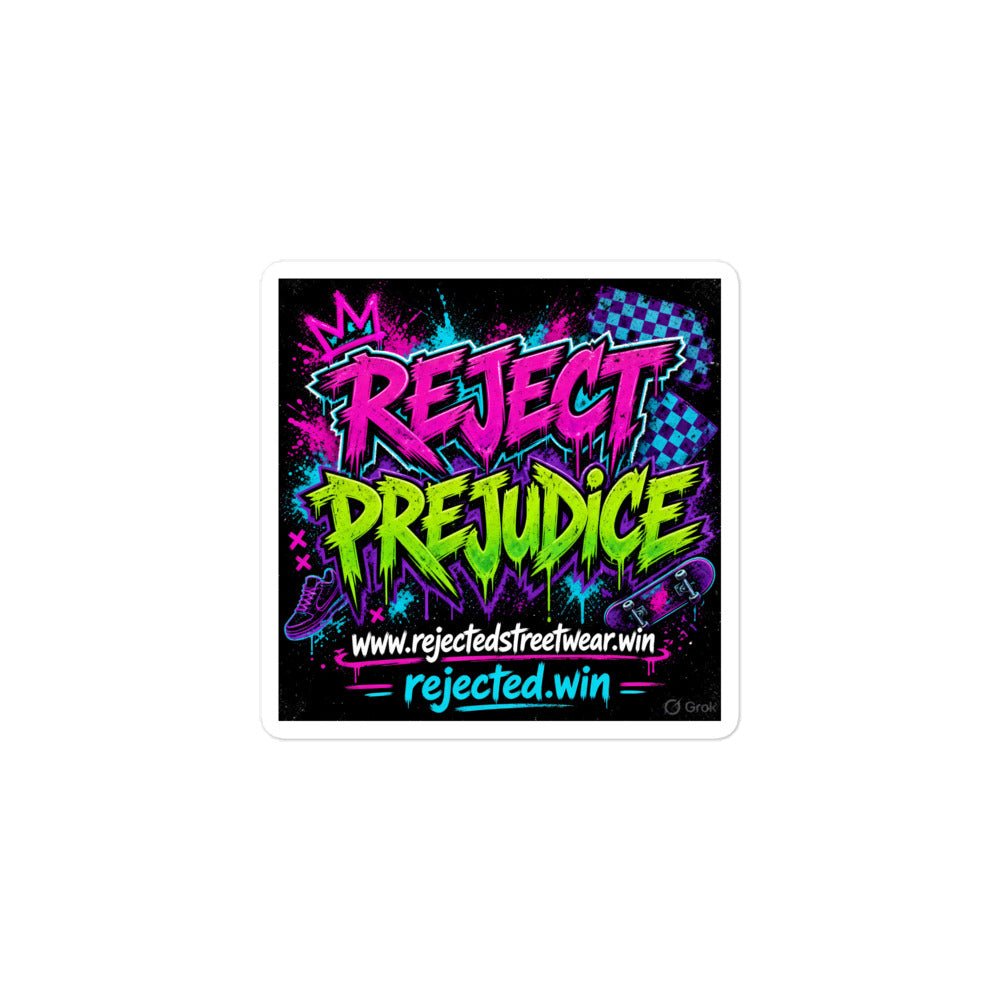 Reject Prejudice neon graffiti sticker. Rejected Streetwear
