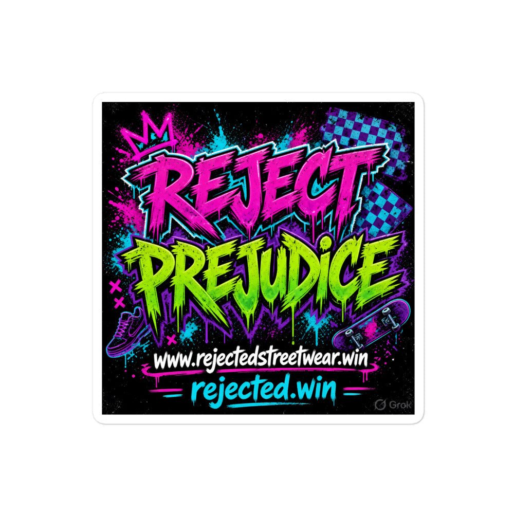 Reject Prejudice neon graffiti sticker. Rejected Streetwear
