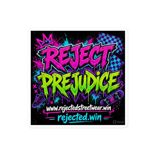 Reject Prejudice neon graffiti sticker. Rejected Streetwear