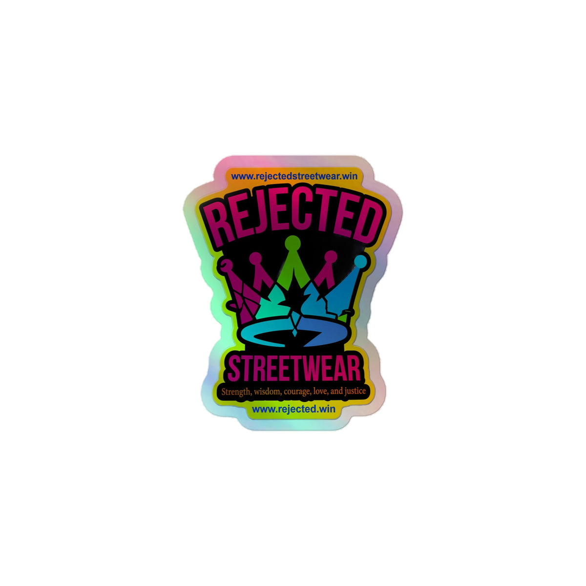 Holographic kiss-cut sticker of the Rejected Streetwear crown badge, pink REJECTED and a neon crown with rainbow shine